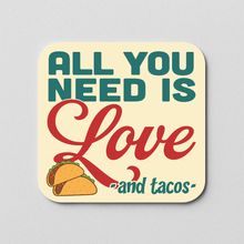 Load image into Gallery viewer, All You Need Is Love And Tacos Sticker - Pop Culture Design