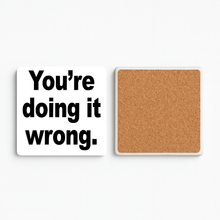 Load image into Gallery viewer, Youre Doing It Wrong. Stone Coaster featuring bold retro design
