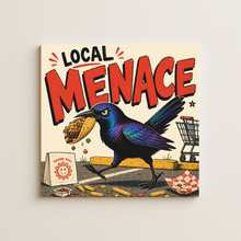 Load image into Gallery viewer, Local Menace Grackle Wall Print featuring bold design and pop-culture flair