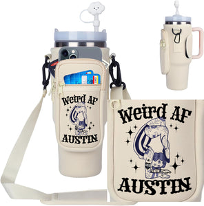 Weird AF Austin Texas - 40oz Stanley style Carrier with Strap and Pockets
