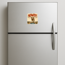 Load image into Gallery viewer, Howdy I Guess Longhorn Magnet mockup
