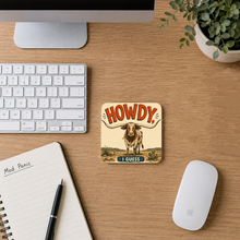 Load image into Gallery viewer, Howdy I Guess Longhorn ModCore Coaster mockup
