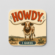 Load image into Gallery viewer, Howdy I Guess Longhorn Sticker mockup
