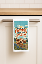 Load image into Gallery viewer, Not My Pasture Not My Patty Cow Price 12 Copy Tea Towel mockup
